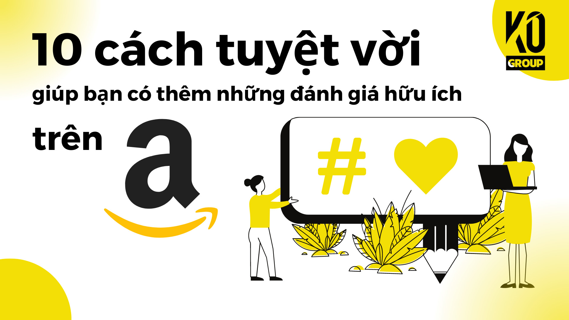 10 cách tuyệt vời giúp bạn có thêm những đánh giá hữu ích cho sản phẩm